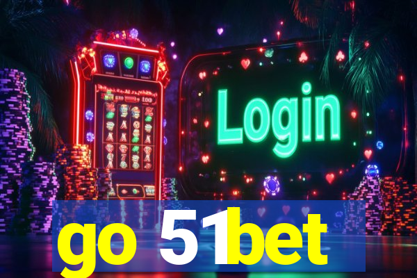 go 51bet